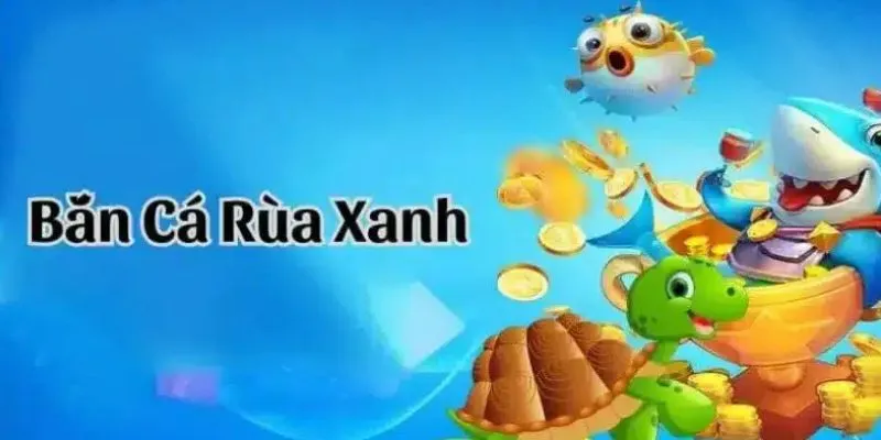 Ưu điểm khi tham gia bắn cá rùa xanh tại hi88